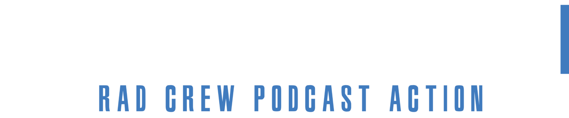 Rad Crew Podcast