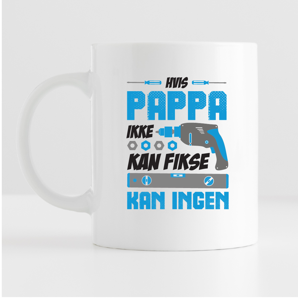 Hvis pappa ikke kan fikse - kopp