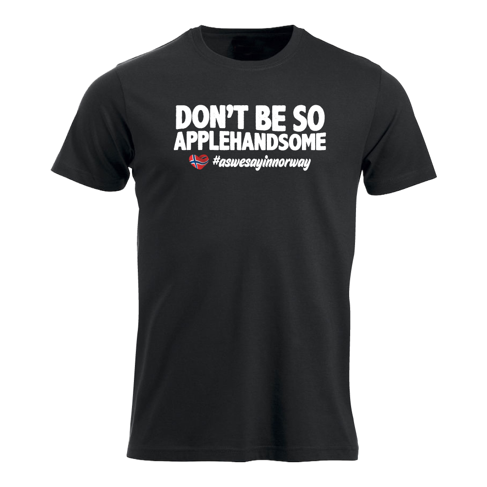 Don't be so applehandsome