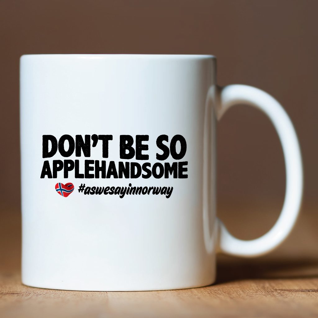 Don't be so applehandsome - Kaffekrus