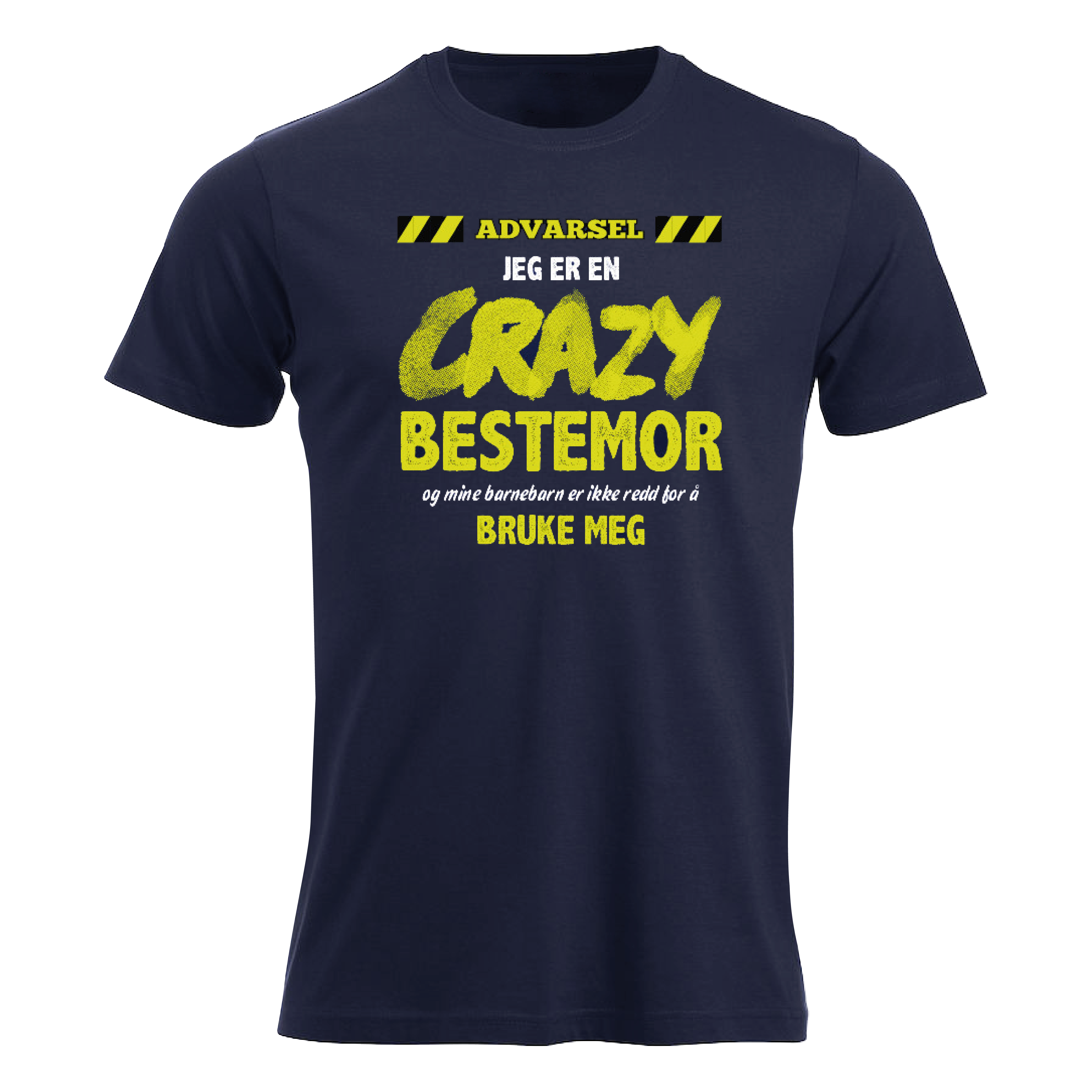 Jeg er en CRAZY BESTEMOR! unisex