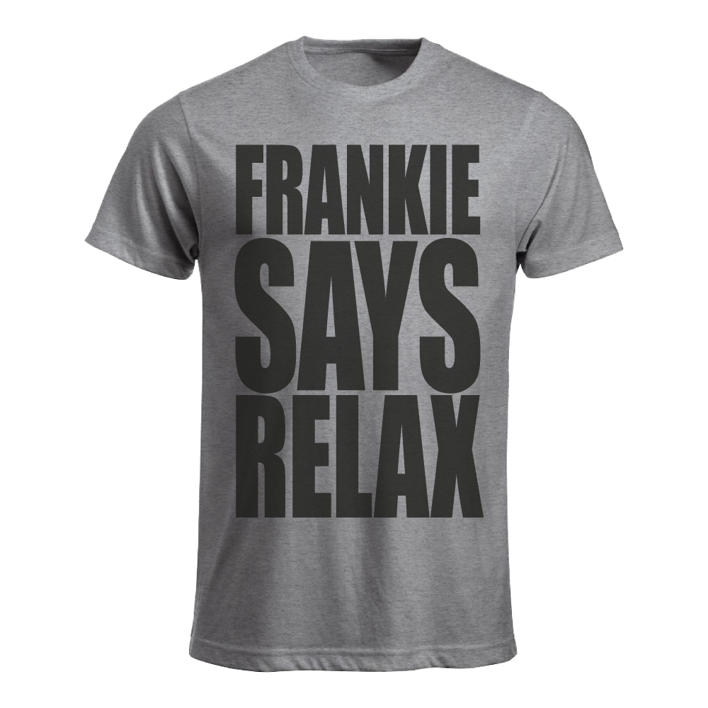 FRANKIE SAYS RELAX