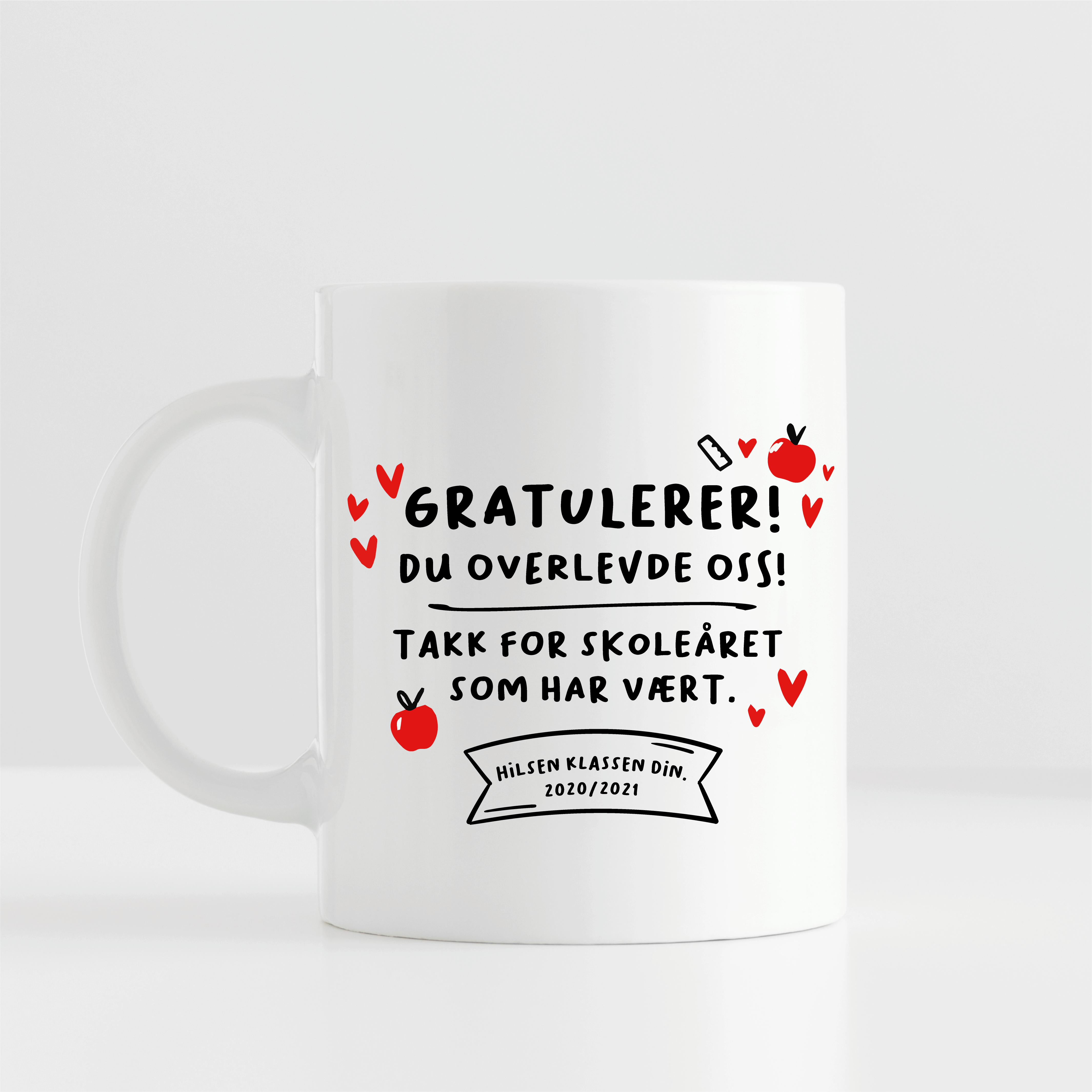 Gratulerer - du overlevde oss - kopp