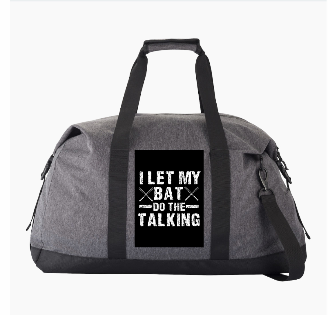 I Let my bat do the talking Bag