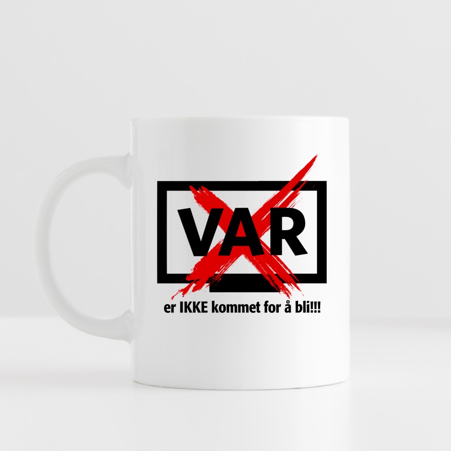 VAR - ikke kommet for å bli - kaffekopp - 100% av overskudd til NSA