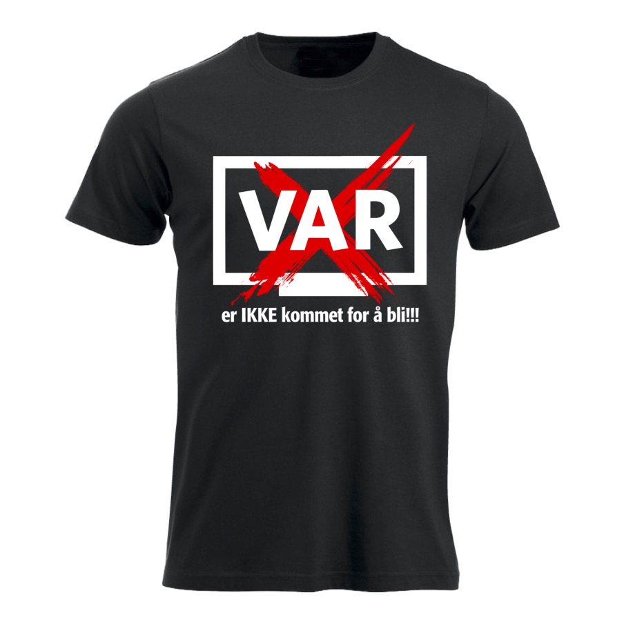 VAR - ikke kommet for å bli - t-skjorte