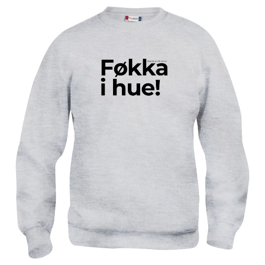 Føkka i hue! Sweatshirt