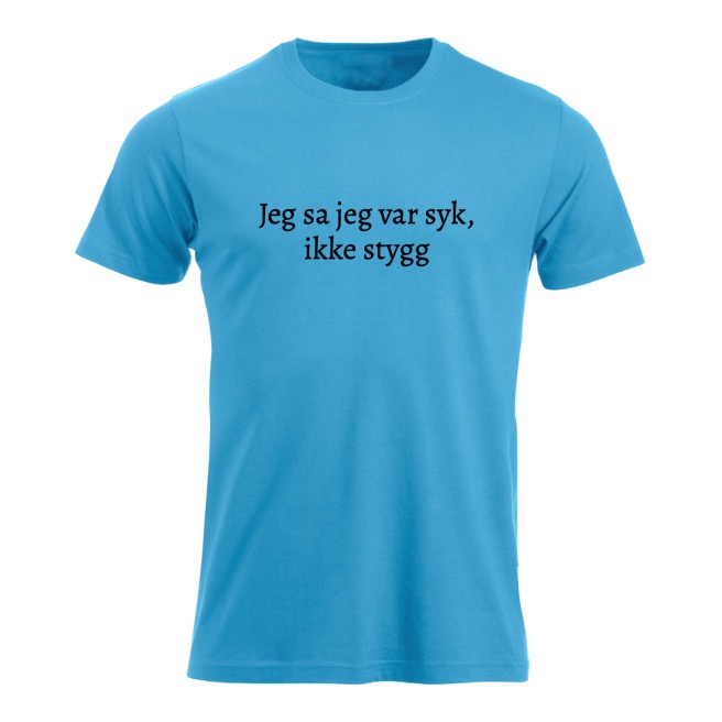 Syk, ikke stygg (sort tekst)
