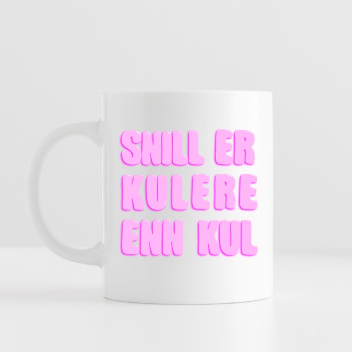 Snill er kulere enn kul kopp - Rosa tekst