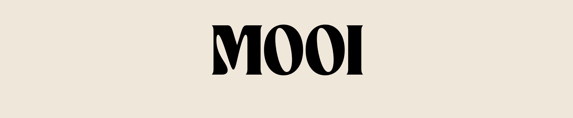MOOI