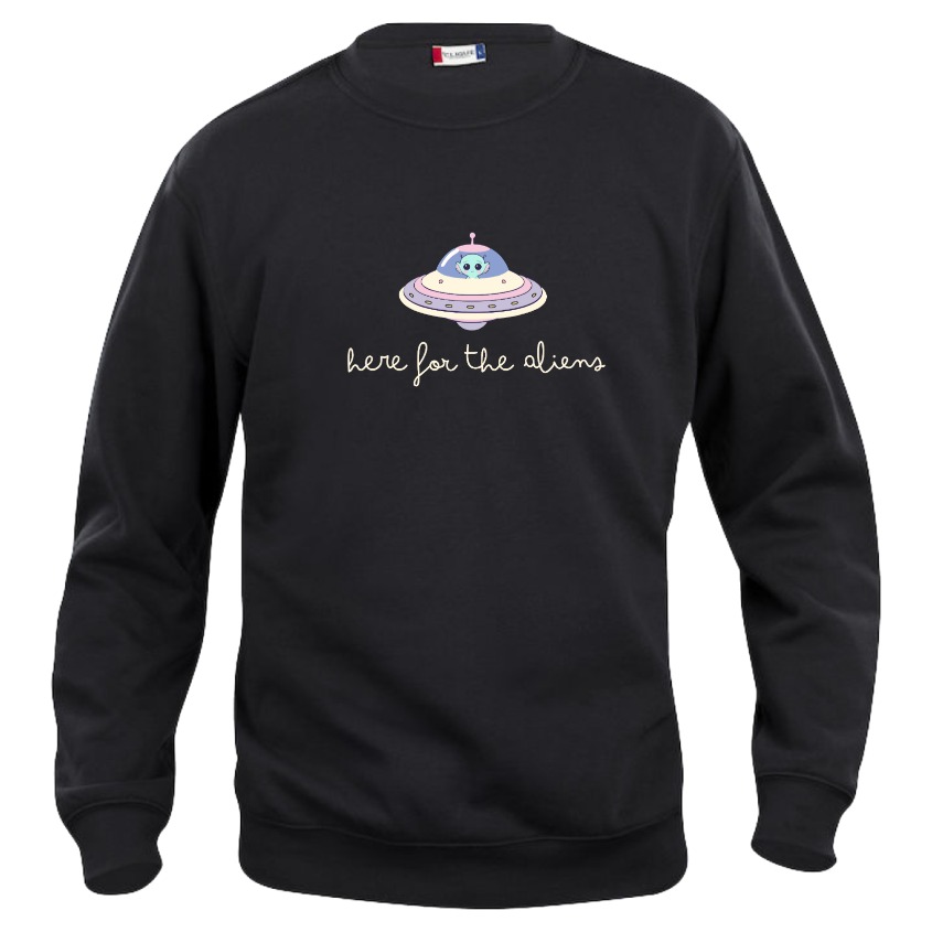 Here for the aliens UFO sweatshirt