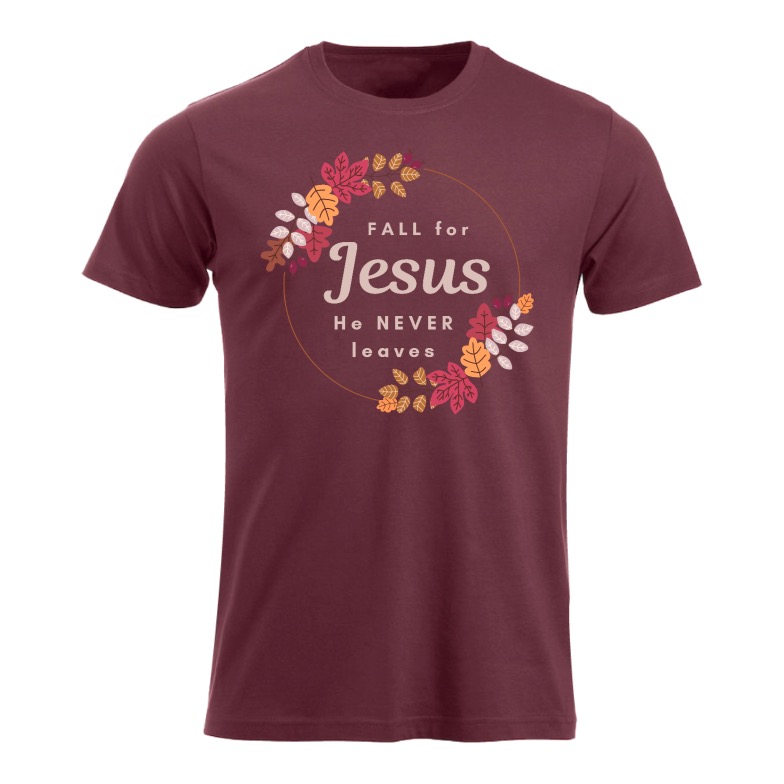 Fall for Jesus, He never leaves - Tee