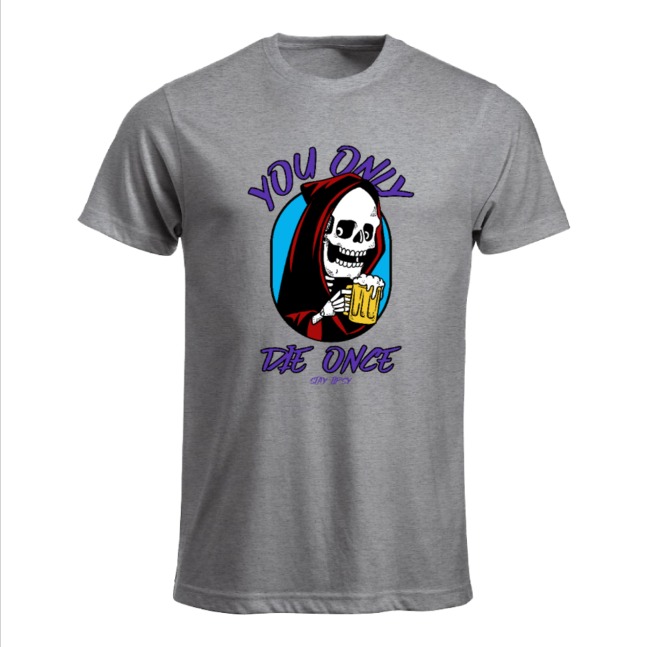 you only die once stay tipsy