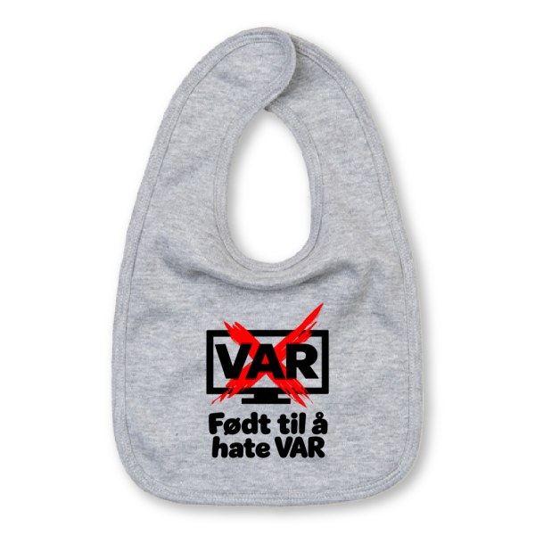 Baby-smekke, født til å hate VAR
