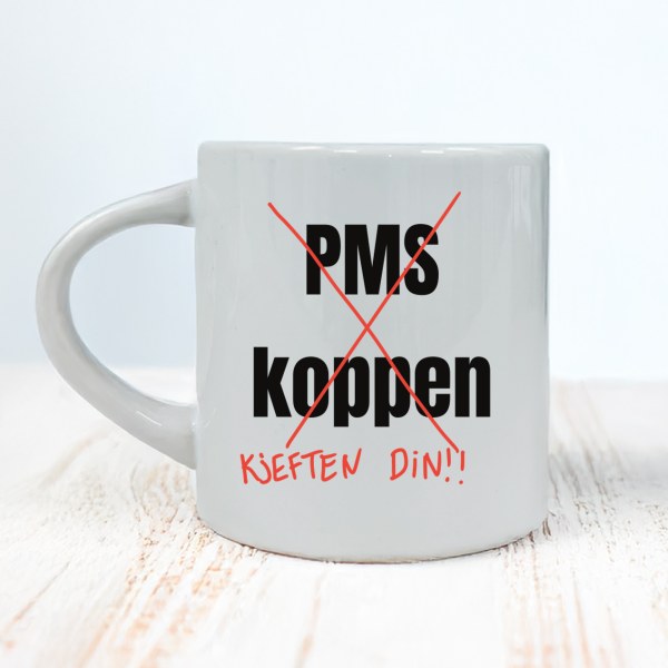 PMS-koppen – Kjeften din! | Morsom kopp med PMS-humor (180 ml)