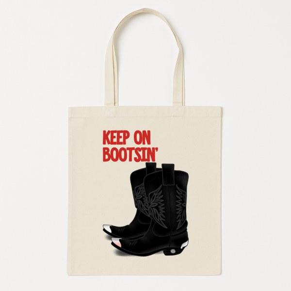 Keep on BOOTSIN’ Totebag