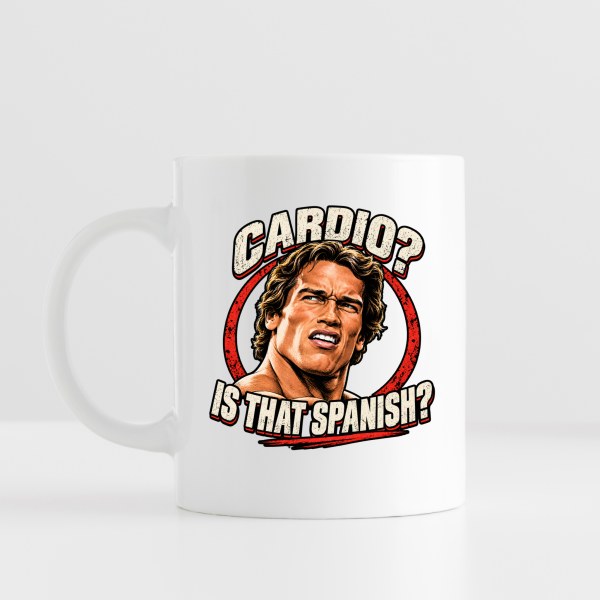 Cardio? Is That Spanish? – morsom kopp med treningshumor